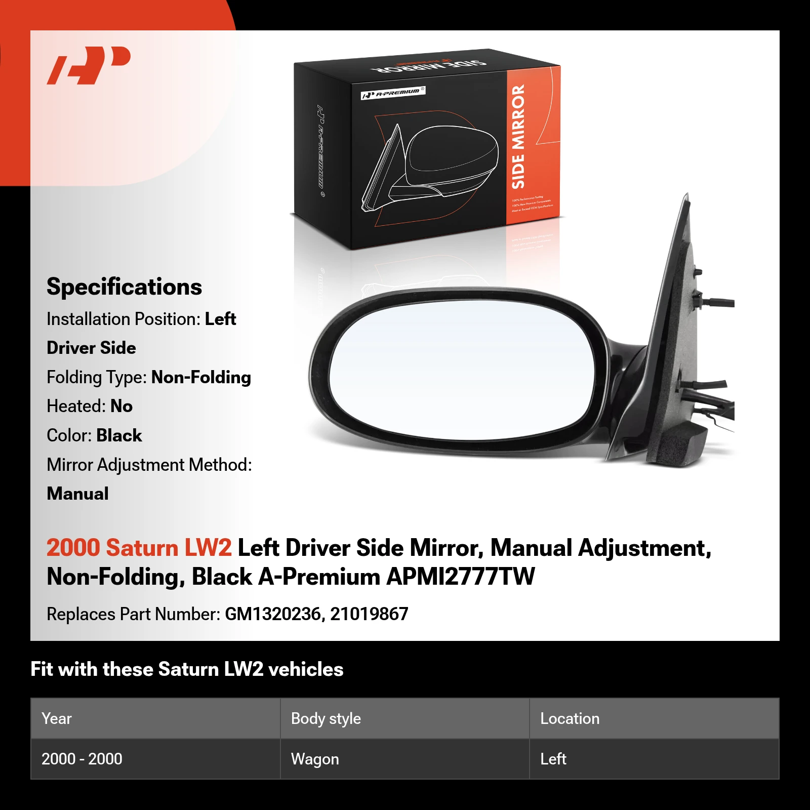 2000 Saturn LW2 Left Driver Side Mirror, Manual Adjustment, Non-Folding, Black A-Premium APMI2777TW