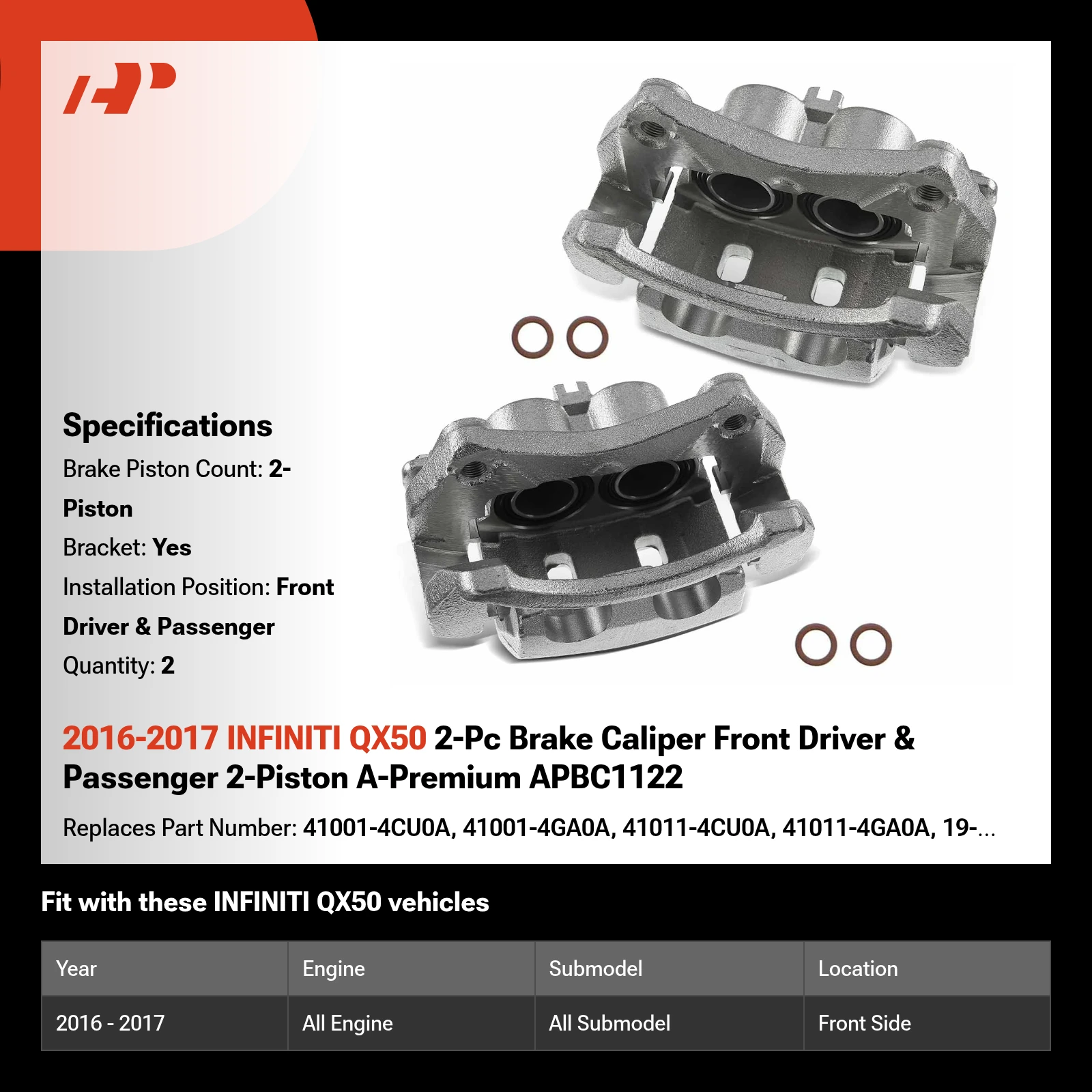 2016-2017 INFINITI QX50 2-Pc Brake Caliper Front Driver & Passenger 2-Piston A-Premium APBC1122