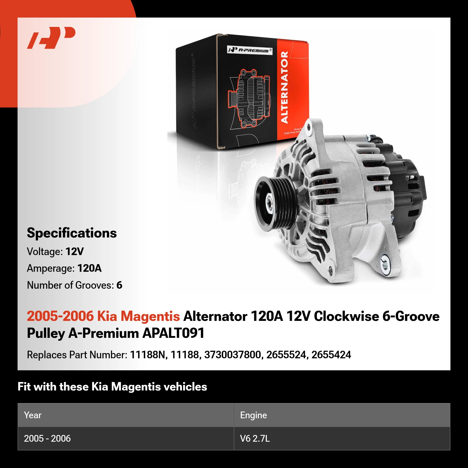 2005-2006 Kia Magentis Alternator 120A 12V Clockwise 6-Groove Pulley A-Premium APALT091