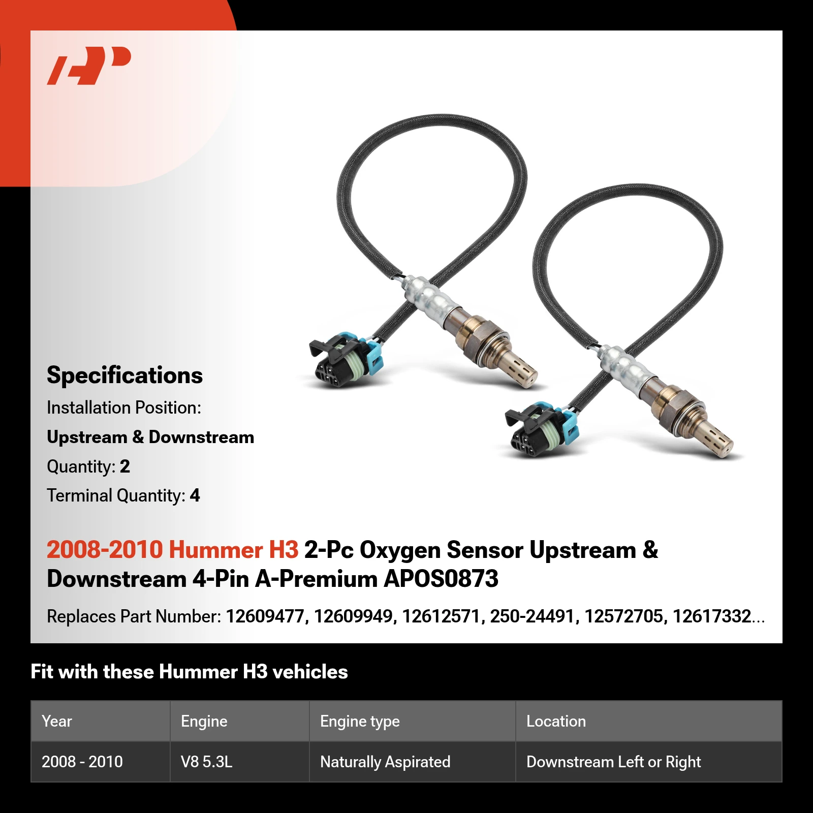 2008-2010 Hummer H3 2-Pc Oxygen Sensor Upstream & Downstream 4-Pin A-Premium APOS0873