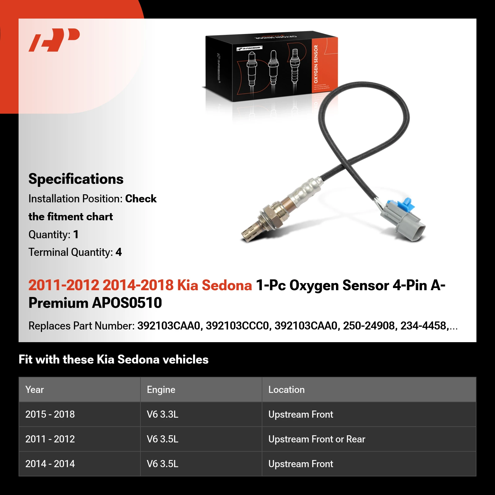 2011-2012 2014-2018 Kia Sedona 1-Pc Oxygen Sensor 4-Pin A-Premium APOS0510