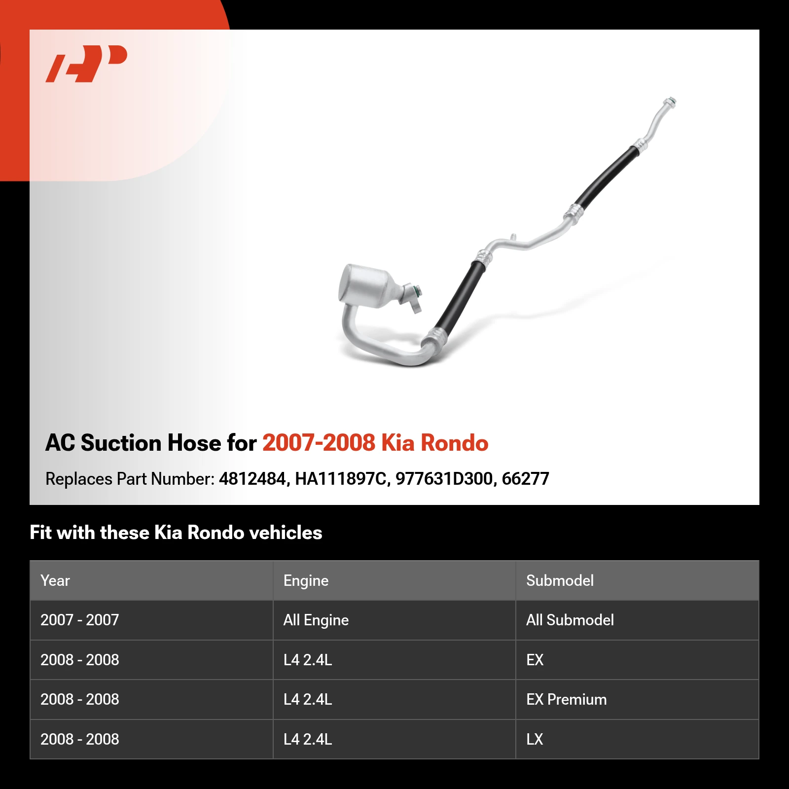 AC Suction Hose for 2007-2008 Kia Rondo