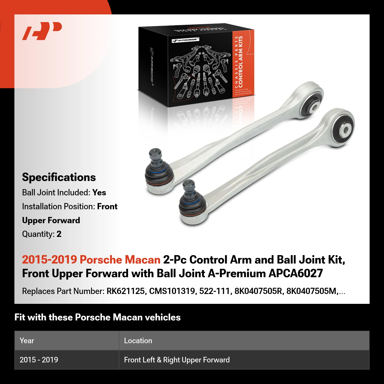 2015-2019 Porsche Macan 2-Pc Control Arm and Ball Joint Kit, Front Upper Forward with Ball Joint A-Premium APCA6027