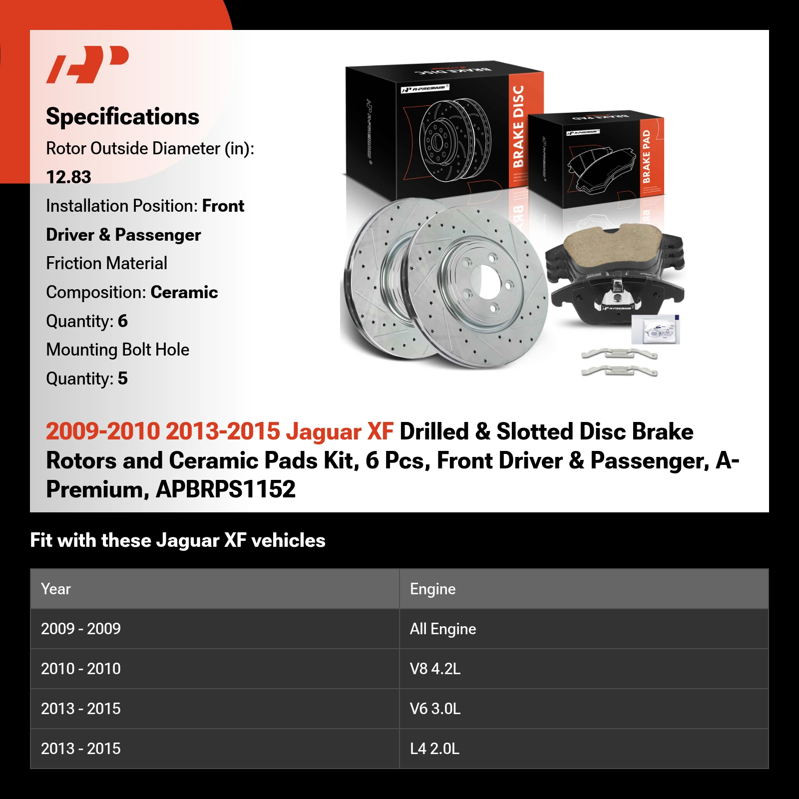 2009-2010 2013-2015 Jaguar XF Drilled & Slotted Disc Brake Rotors and Ceramic Pads Kit, 6 Pcs, Front Driver & Passenger, A-Premium, APBRPS1152