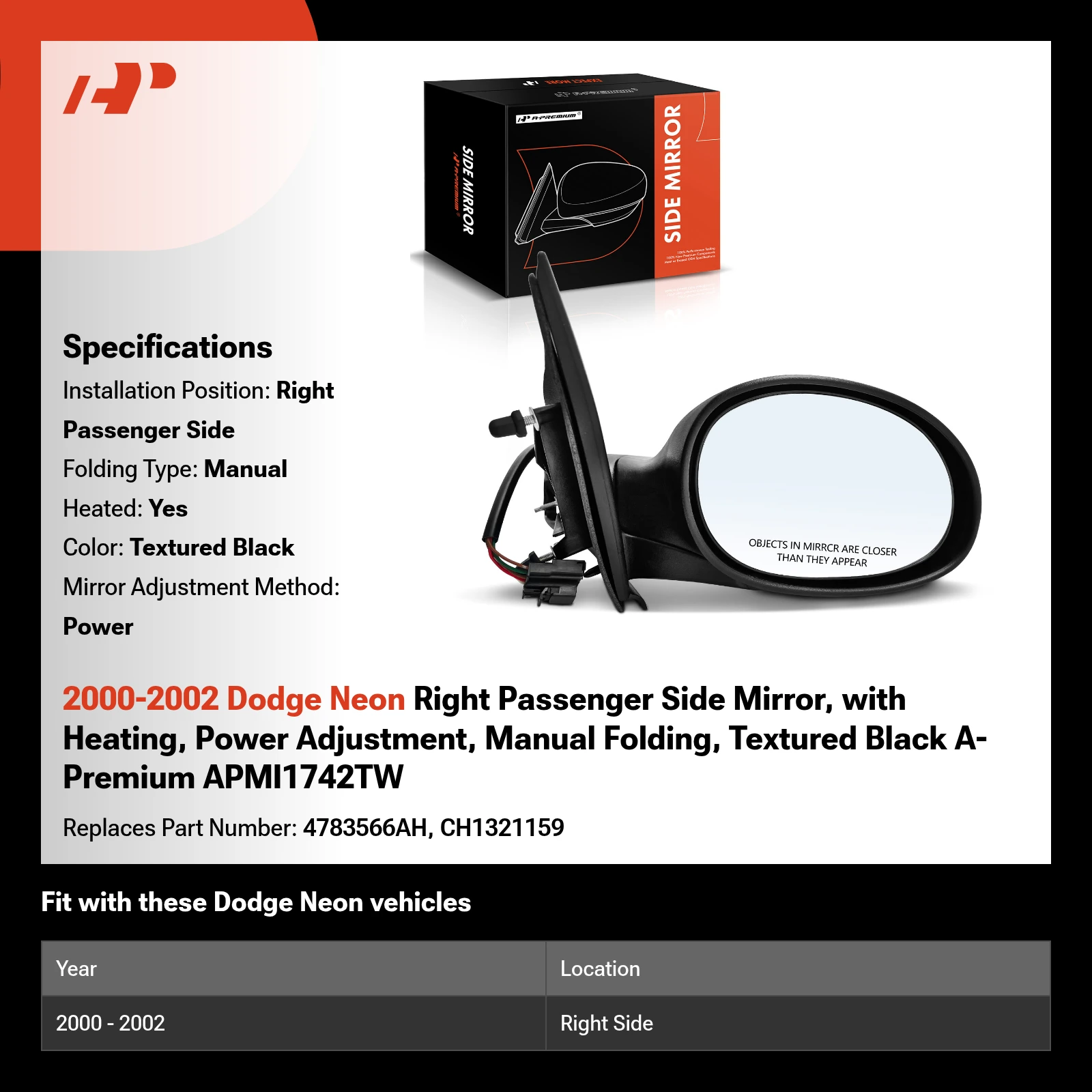 2000-2002 Dodge Neon Right Passenger Side Mirror, with Heating, Power Adjustment, Manual Folding, Textured Black A-Premium APMI1742TW