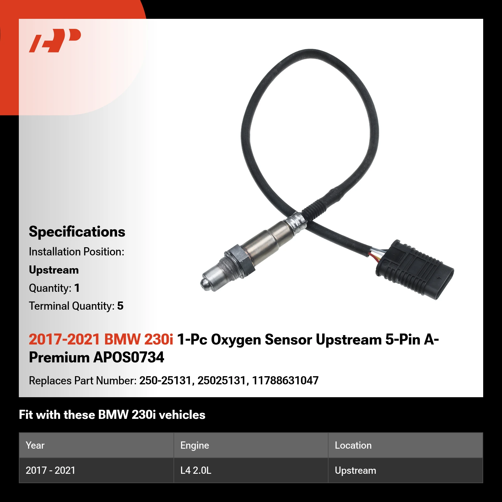 2017-2021 BMW 230i 1-Pc Oxygen Sensor Upstream 5-Pin A-Premium APOS0734