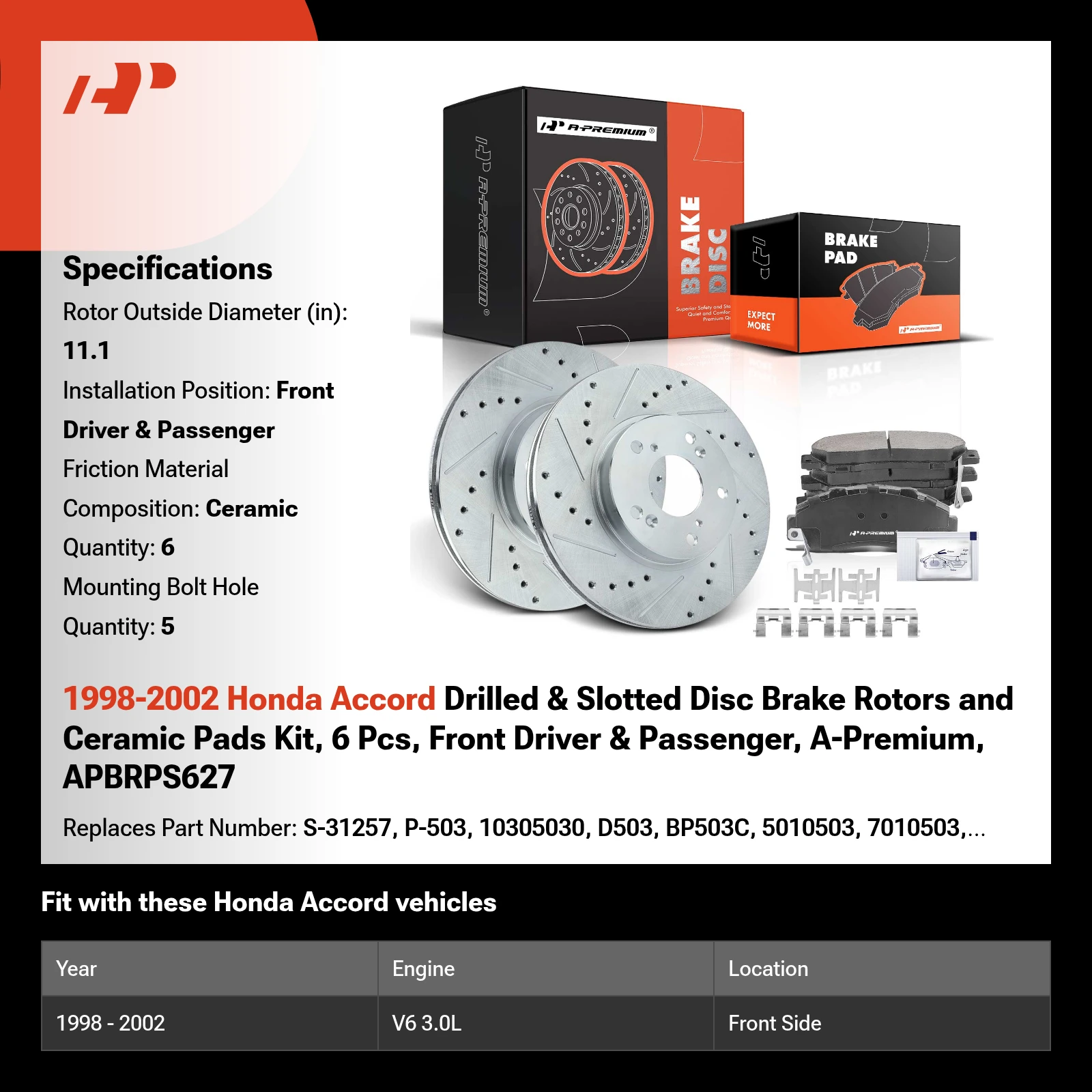 1998-2002 Honda Accord Drilled & Slotted Disc Brake Rotors and Ceramic Pads Kit, 6 Pcs, Front Driver & Passenger, A-Premium, APBRPS627