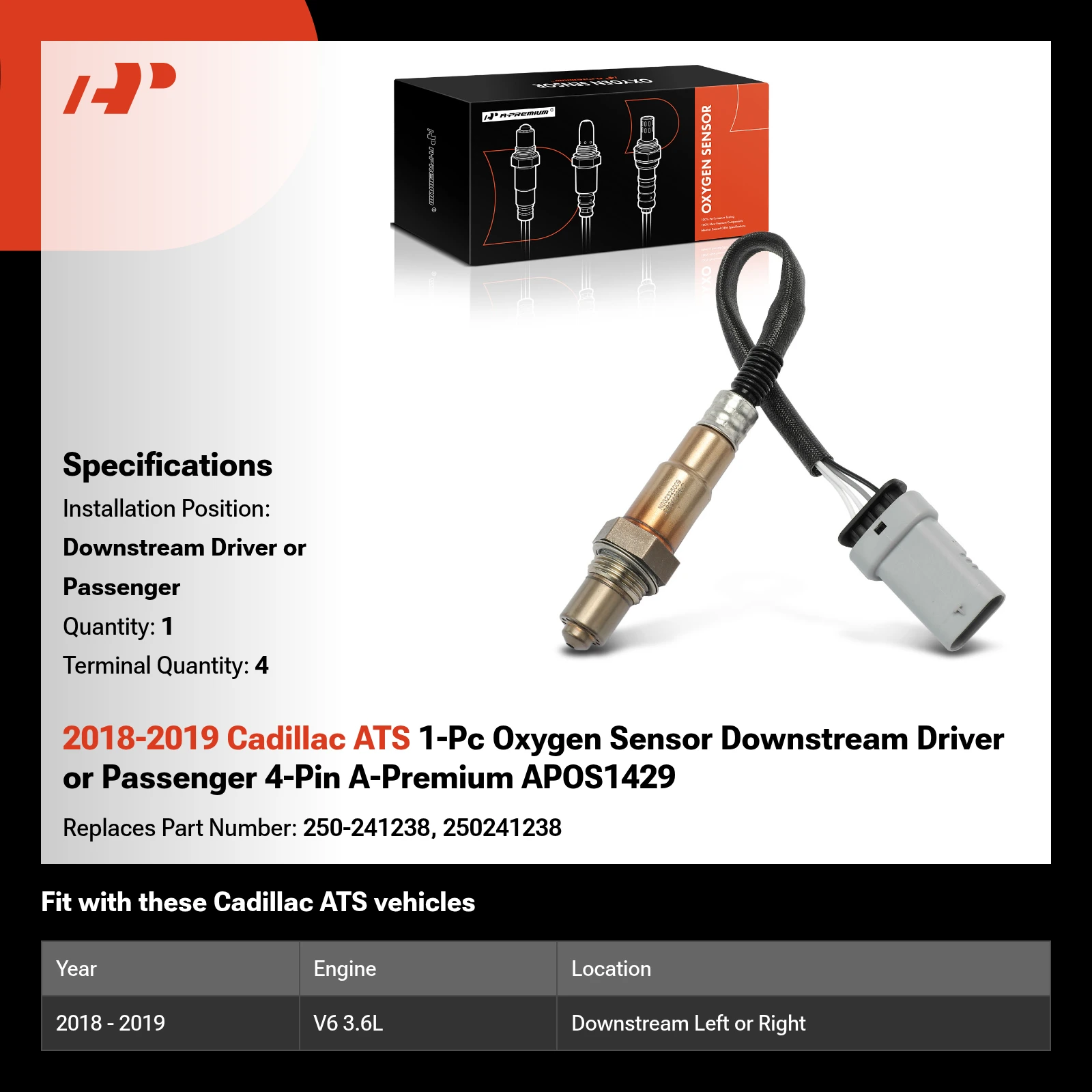 2018-2019 Cadillac ATS 1-Pc Oxygen Sensor Downstream Driver or Passenger 4-Pin A-Premium APOS1429