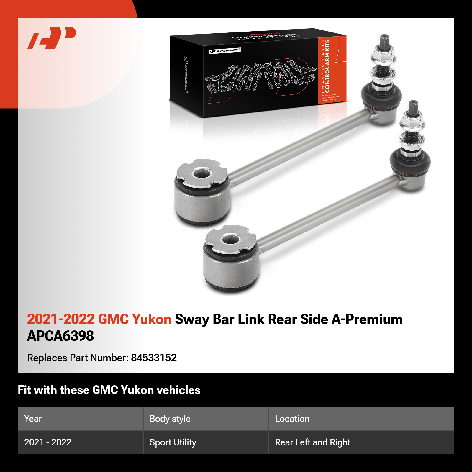 2021-2022 GMC Yukon Sway Bar Link Rear Side A-Premium APCA6398