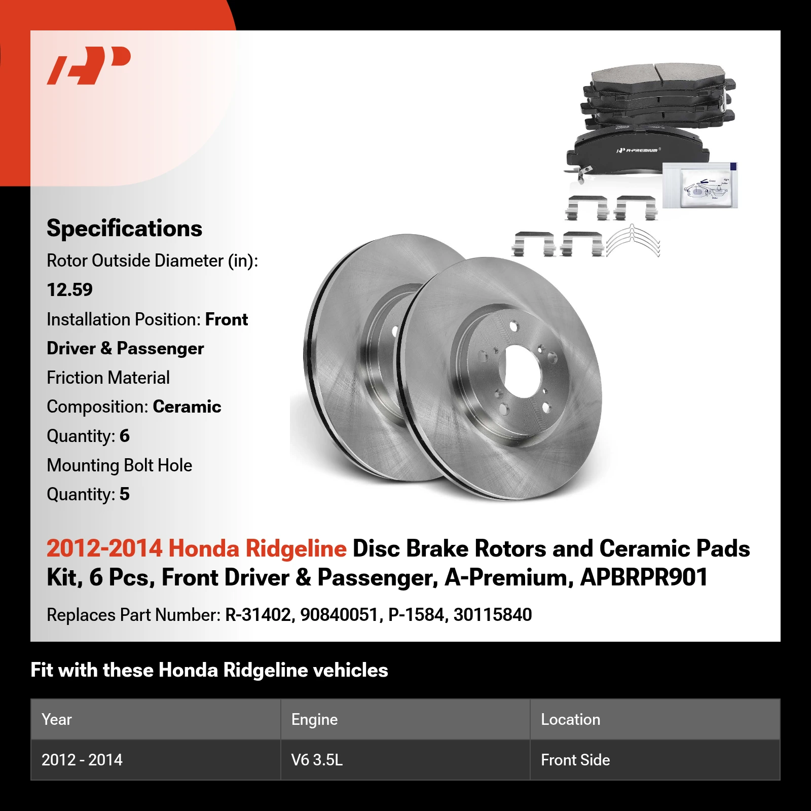 2012-2014 Honda Ridgeline Disc Brake Rotors and Ceramic Pads Kit, 6 Pcs, Front Driver & Passenger, A-Premium, APBRPR901