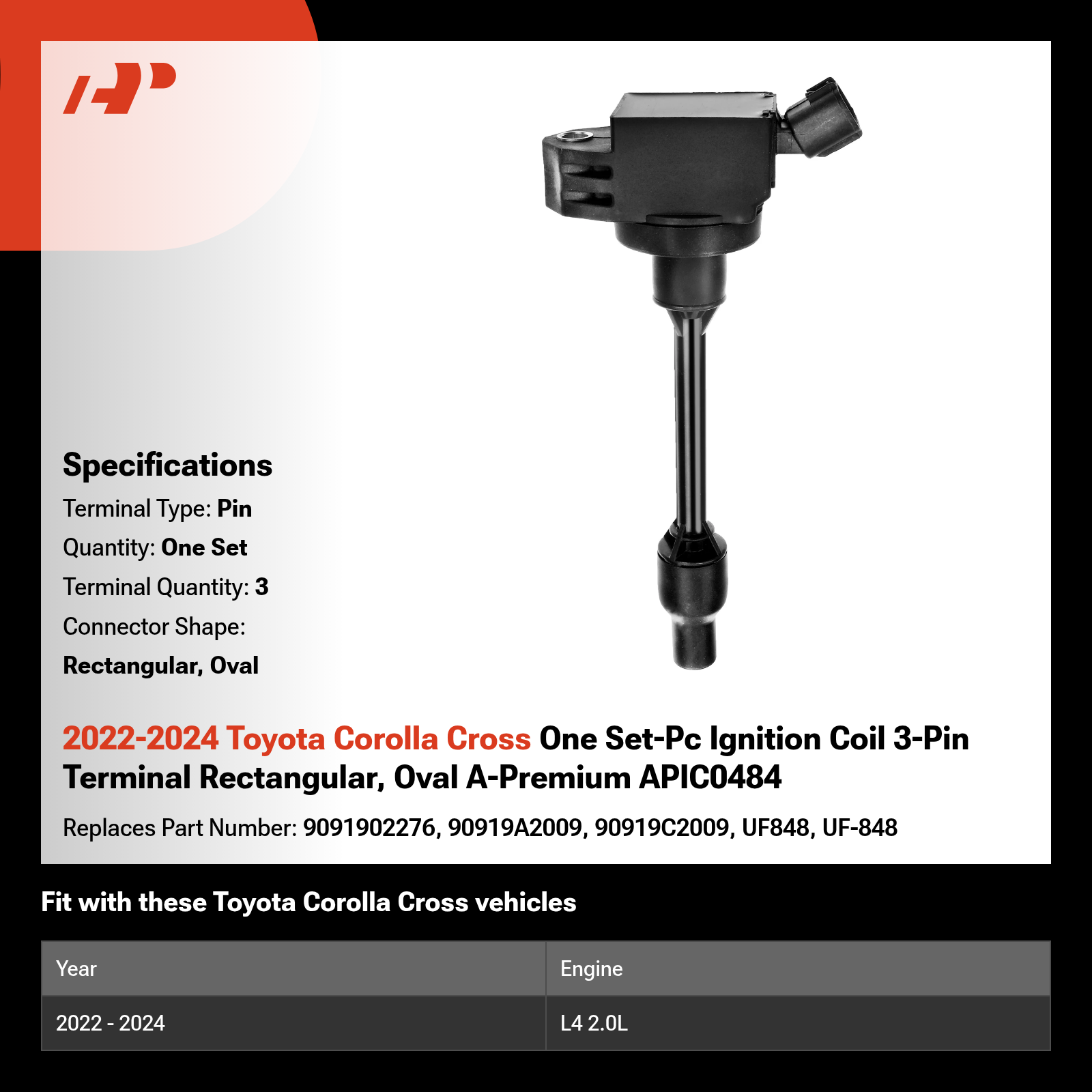 2022-2024 Toyota Corolla Cross One Set-Pc Ignition Coil 3-Pin Terminal Rectangular, Oval A-Premium APIC0484