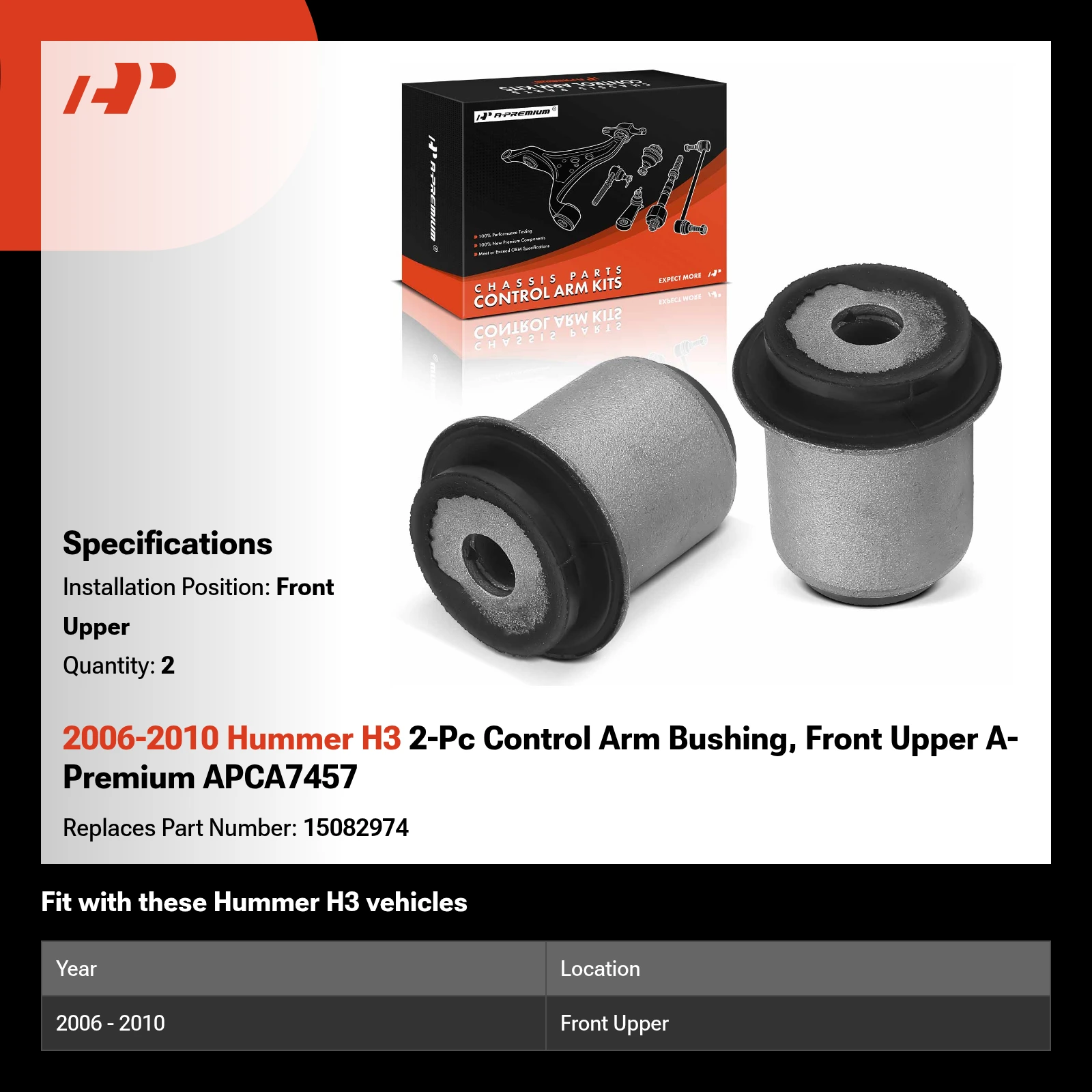 2006-2010 Hummer H3 2-Pc Control Arm Bushing, Front Upper A-Premium APCA7457