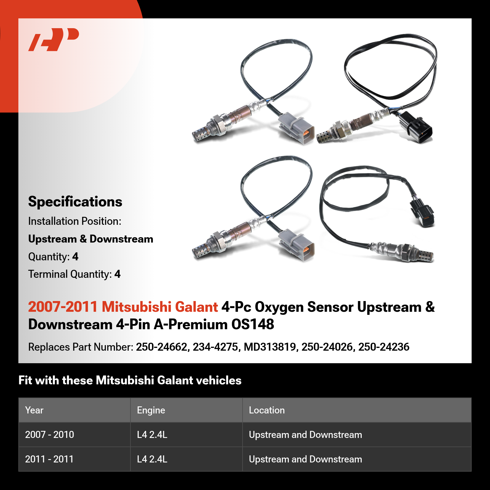 2007-2011 Mitsubishi Galant 4-Pc Oxygen Sensor Upstream & Downstream 4-Pin A-Premium OS148