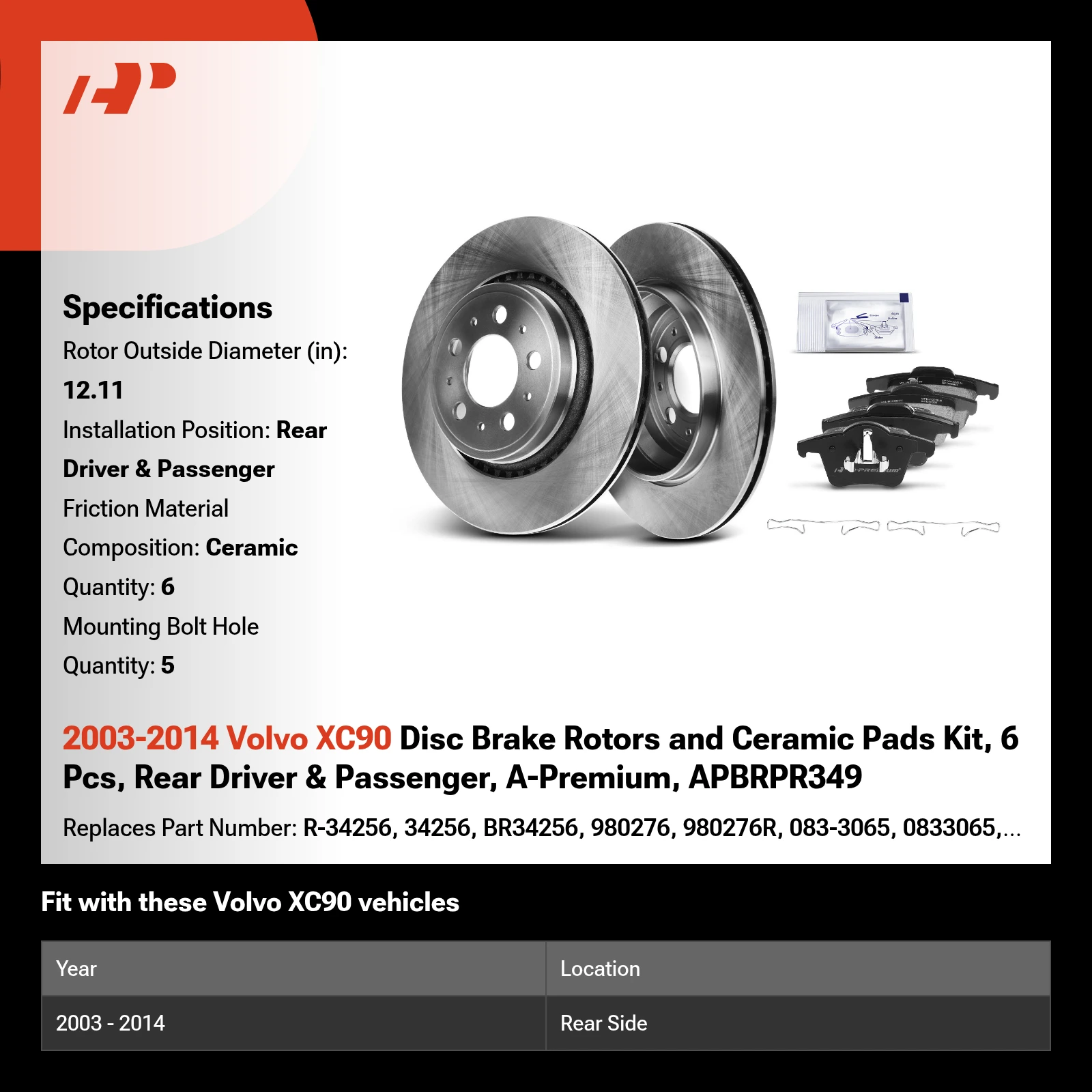 2003-2014 Volvo XC90 Disc Brake Rotors and Ceramic Pads Kit, 6 Pcs, Rear Driver & Passenger, A-Premium, APBRPR349