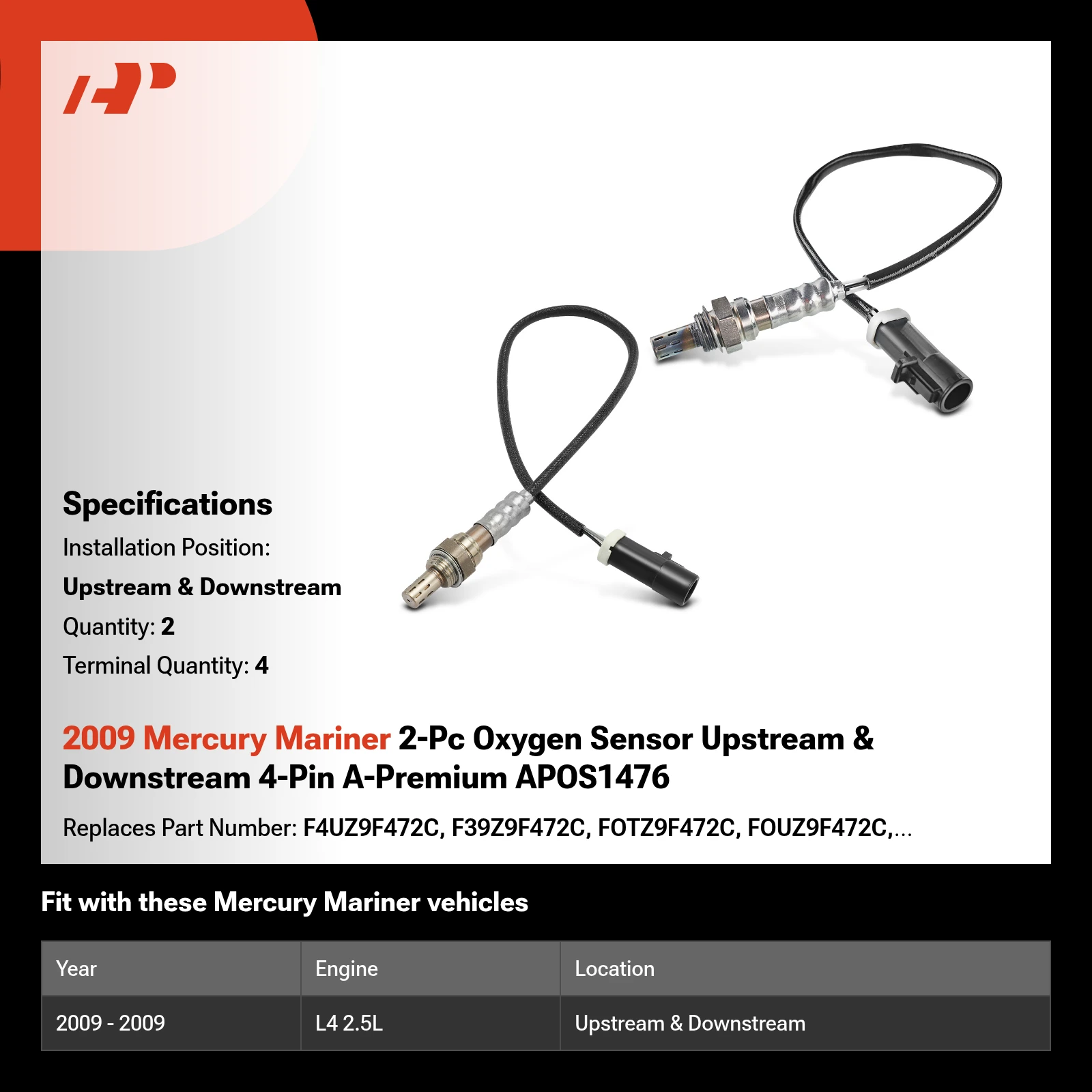 2009 Mercury Mariner 2-Pc Oxygen Sensor Upstream & Downstream 4-Pin A-Premium APOS1476