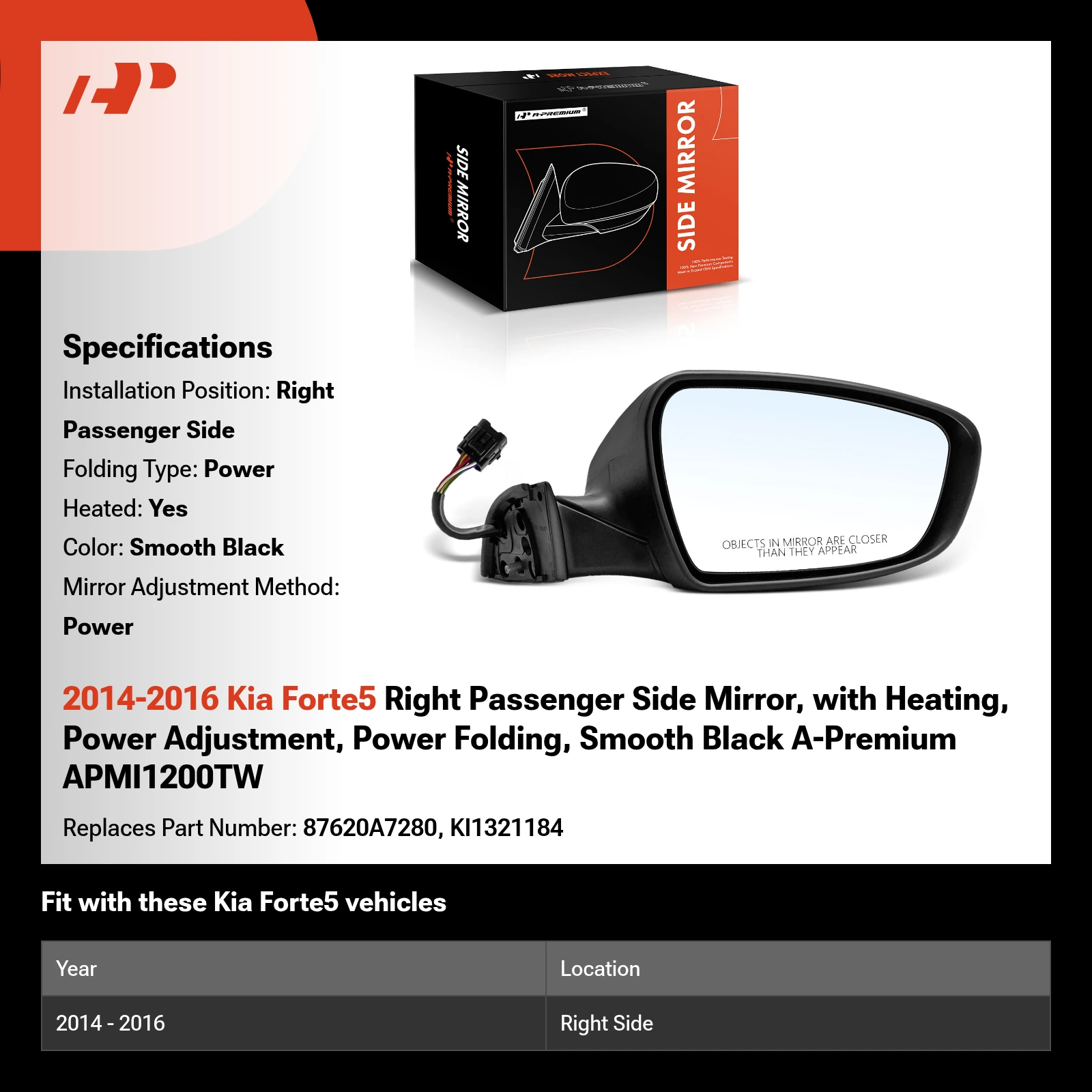 2014-2016 Kia Forte5 Right Passenger Side Mirror, with Heating, Power Adjustment, Power Folding, Smooth Black A-Premium APMI1200TW