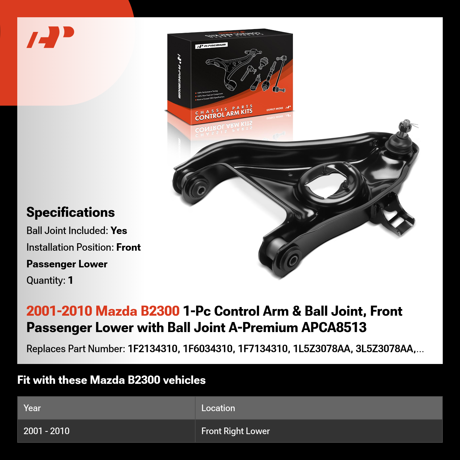 2001-2010 Mazda B2300 1-Pc Control Arm & Ball Joint, Front Passenger Lower with Ball Joint A-Premium APCA8513