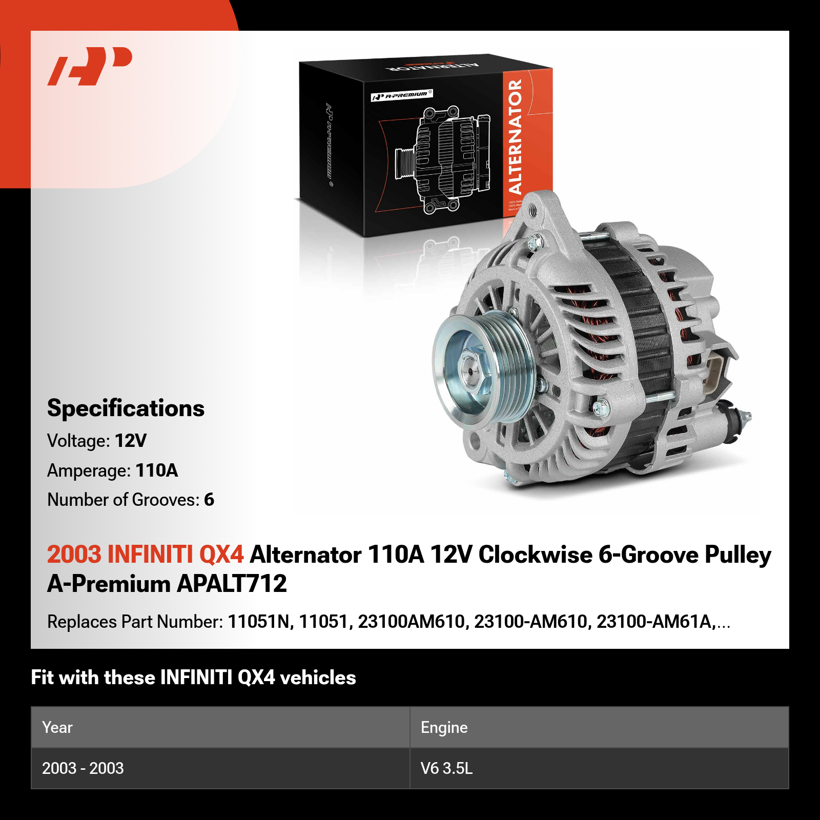 2003 INFINITI QX4 Alternator 110A 12V Clockwise 6-Groove Pulley A-Premium APALT712
