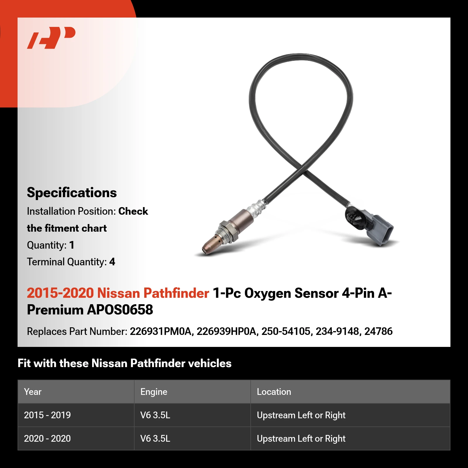 2015-2020 Nissan Pathfinder 1-Pc Oxygen Sensor 4-Pin A-Premium APOS0658
