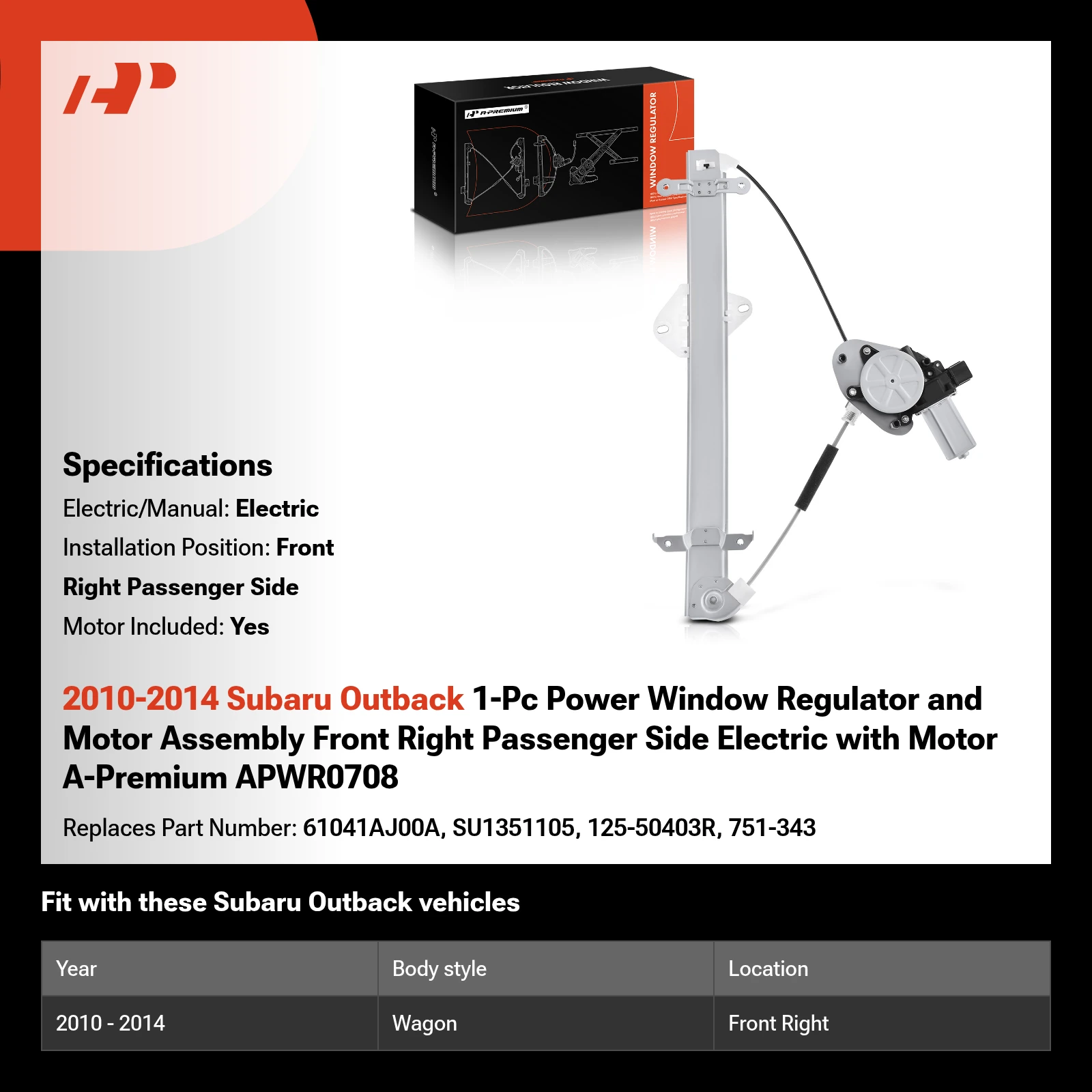 2010-2014 Subaru Outback 1-Pc Power Window Regulator and Motor Assembly Front Right Passenger Side Electric with Motor A-Premium APWR0708