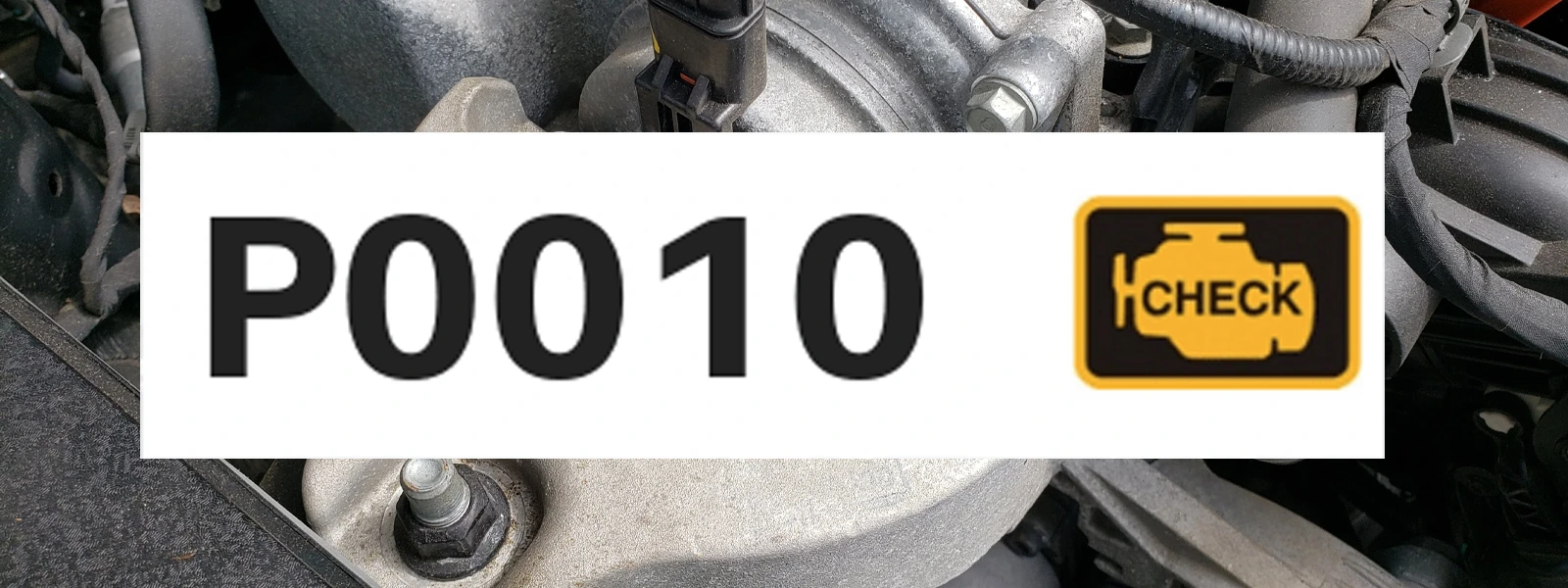 P0010 error code