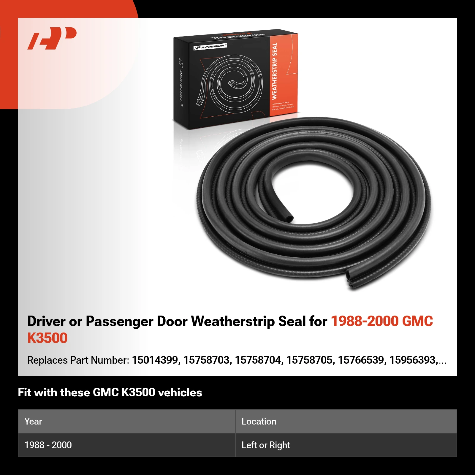 Driver or Passenger Door Weatherstrip Seal for 1988-2000 GMC K3500