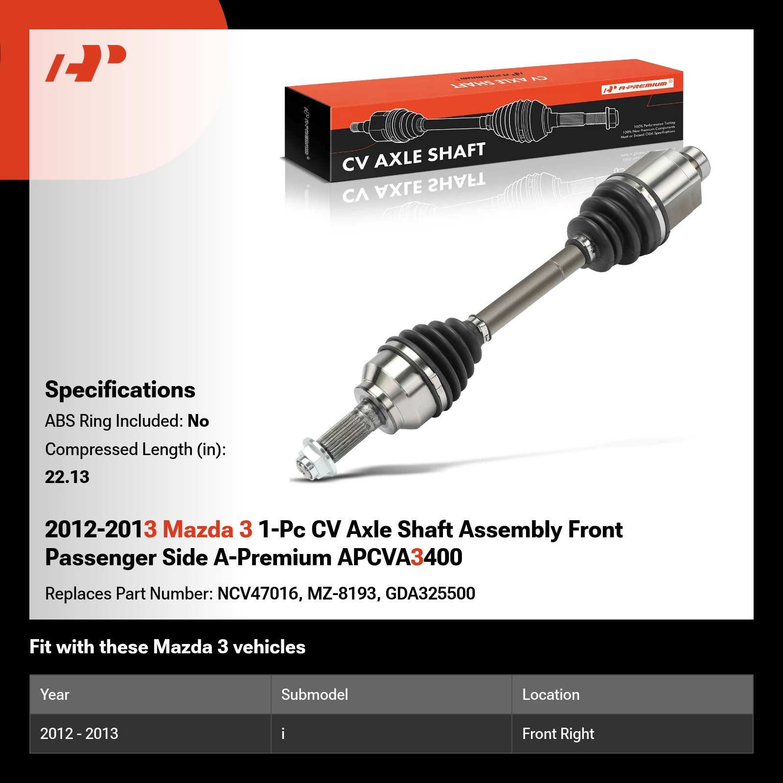 2012-2013 Mazda 3 1-Pc CV Axle Shaft Assembly Front Passenger Side A-Premium APCVA3400