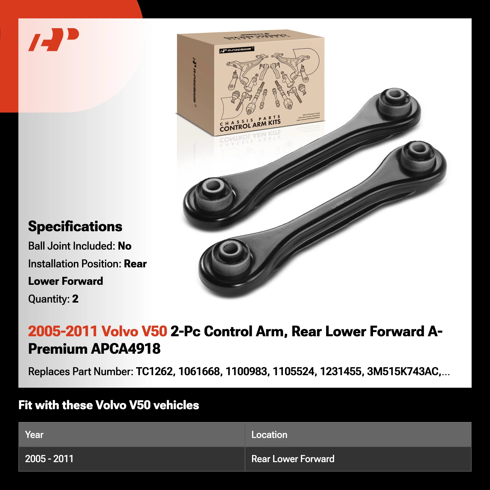 2005-2011 Volvo V50 2-Pc Control Arm, Rear Lower Forward A-Premium APCA4918