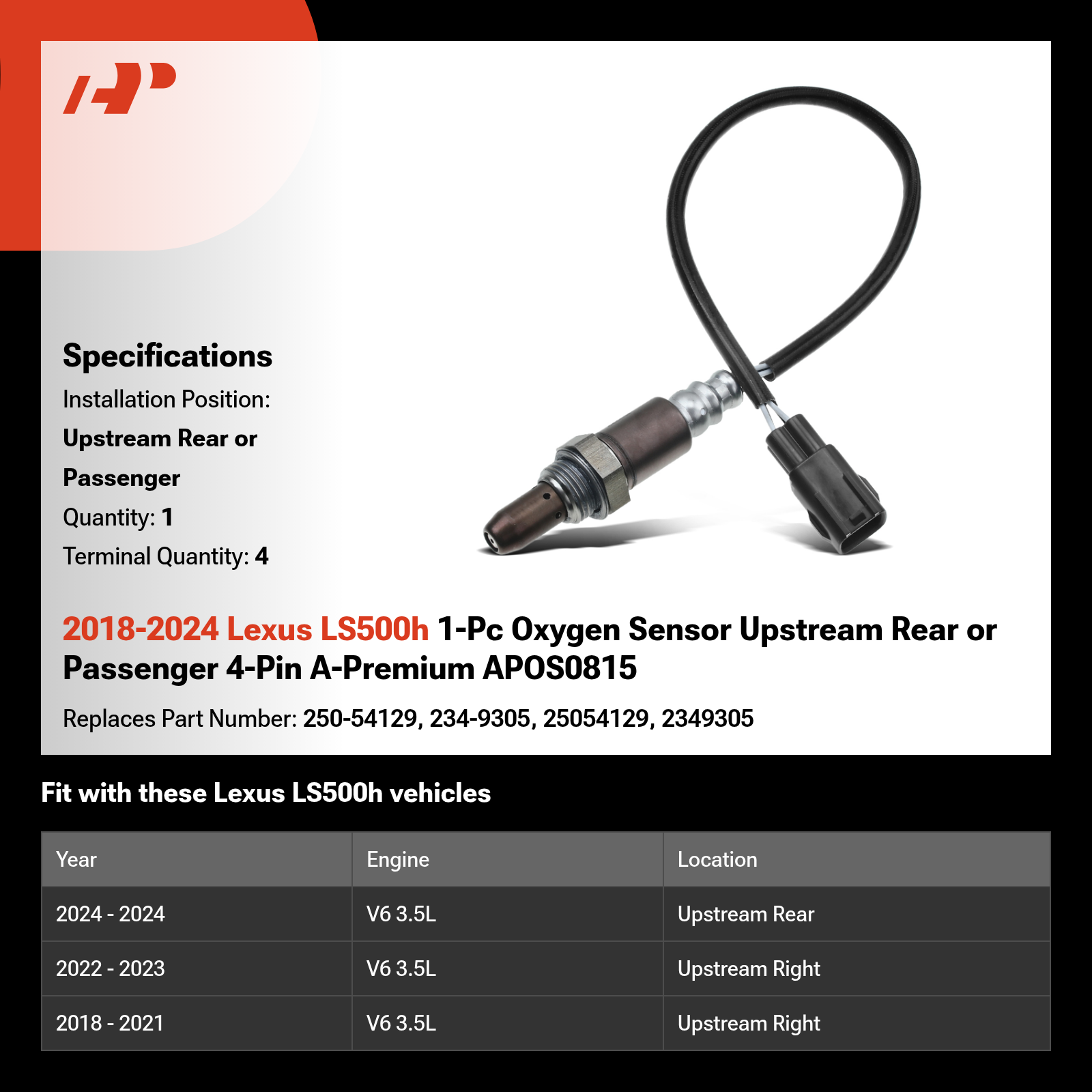 2018-2024 Lexus LS500h 1-Pc Oxygen Sensor Upstream Rear or Passenger 4-Pin A-Premium APOS0815