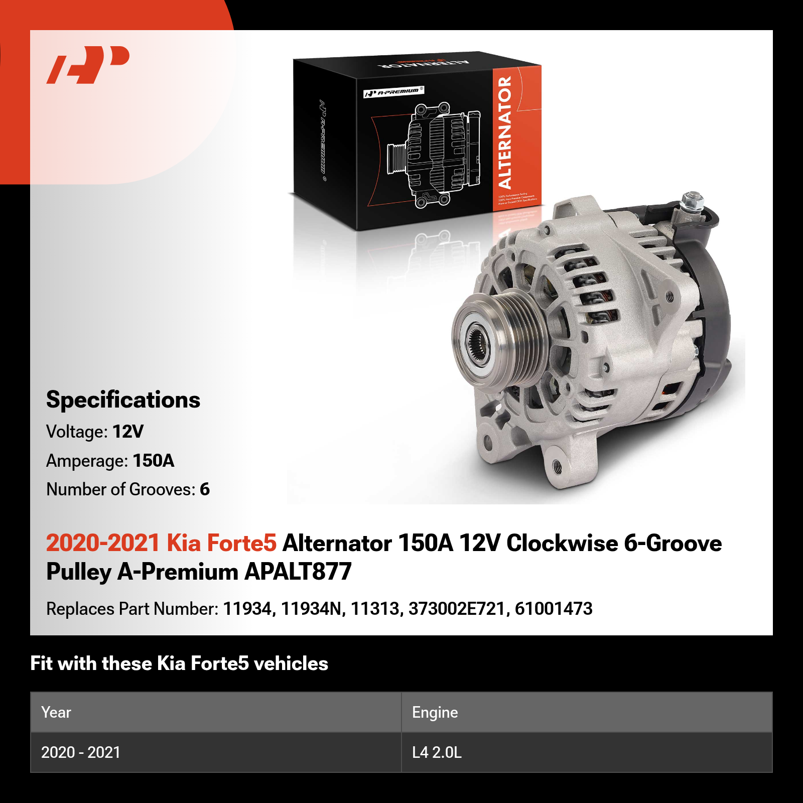 2020-2021 Kia Forte5 Alternator 150A 12V Clockwise 6-Groove Pulley A-Premium APALT877