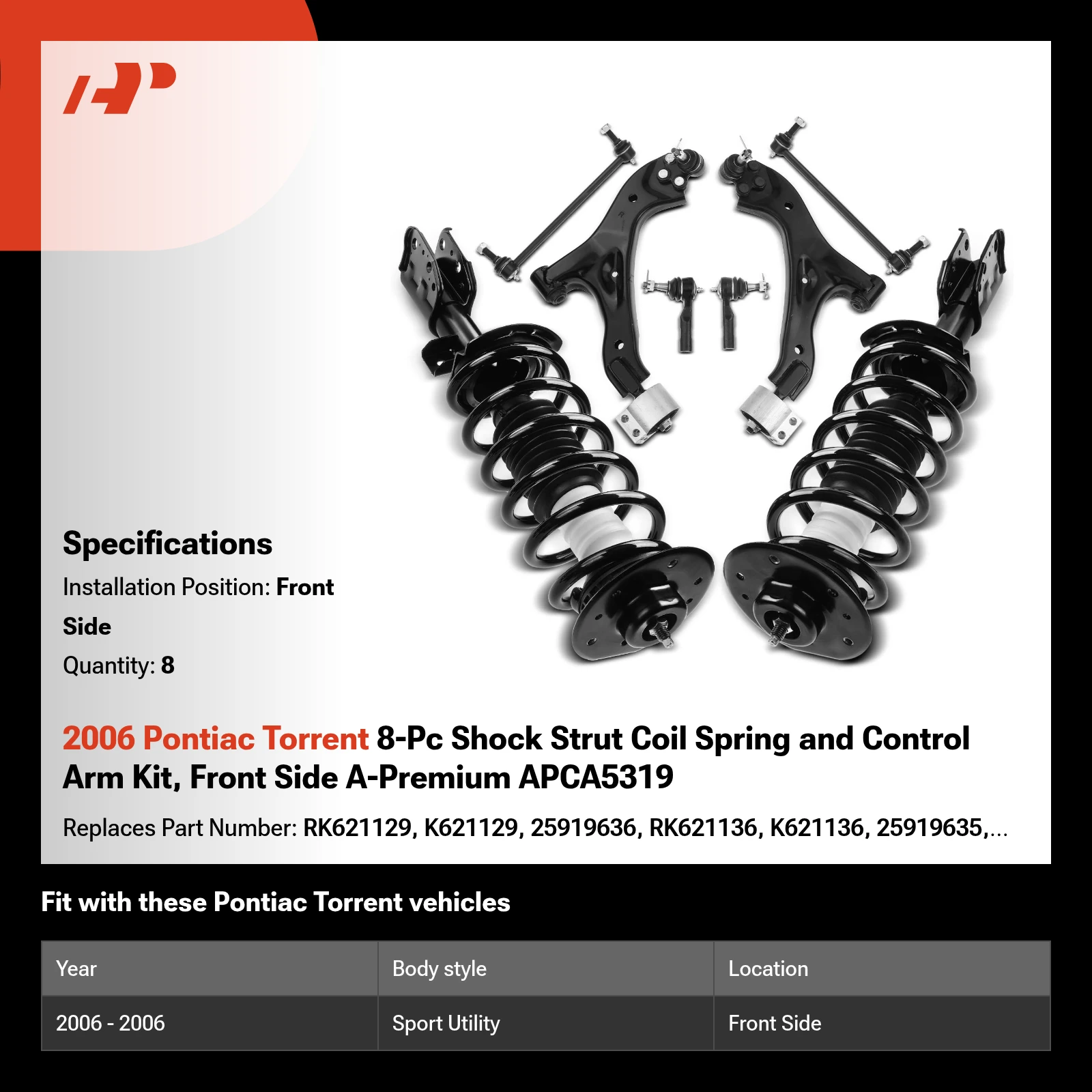2006 Pontiac Torrent 8-Pc Shock Strut Coil Spring and Control Arm Kit, Front Side A-Premium APCA5319