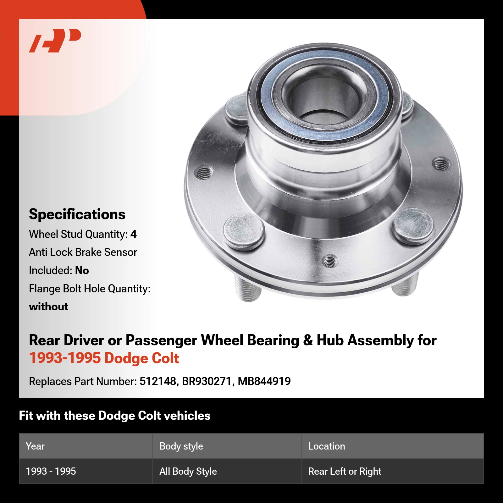 Rear Driver or Passenger Wheel Bearing & Hub Assembly for 1993-1995 Dodge Colt