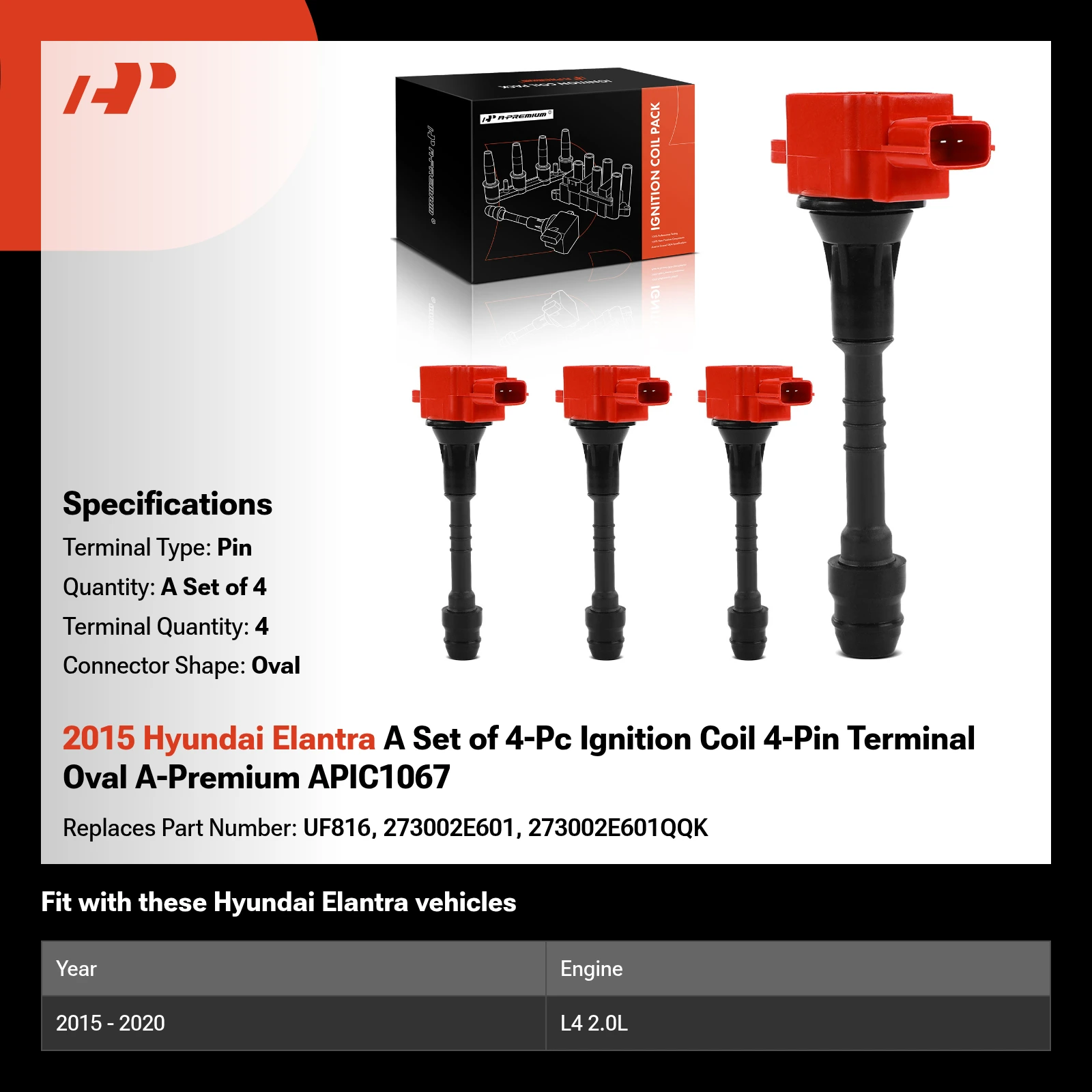 2015 Hyundai Elantra A Set of 4-Pc Ignition Coil 4-Pin Terminal Oval A-Premium APIC1067