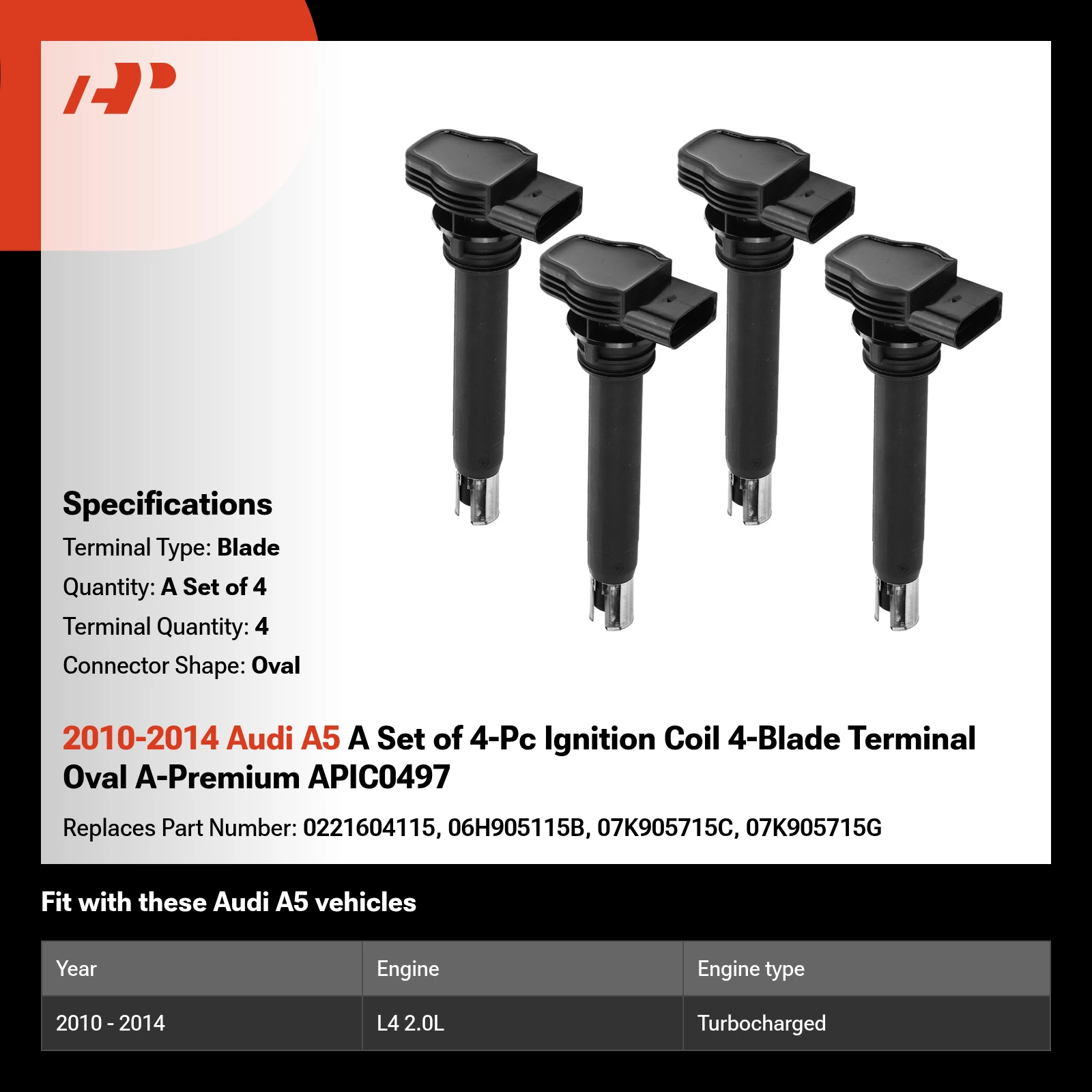 2010-2014 Audi A5 A Set of 4-Pc Ignition Coil 4-Blade Terminal Oval A-Premium APIC0497