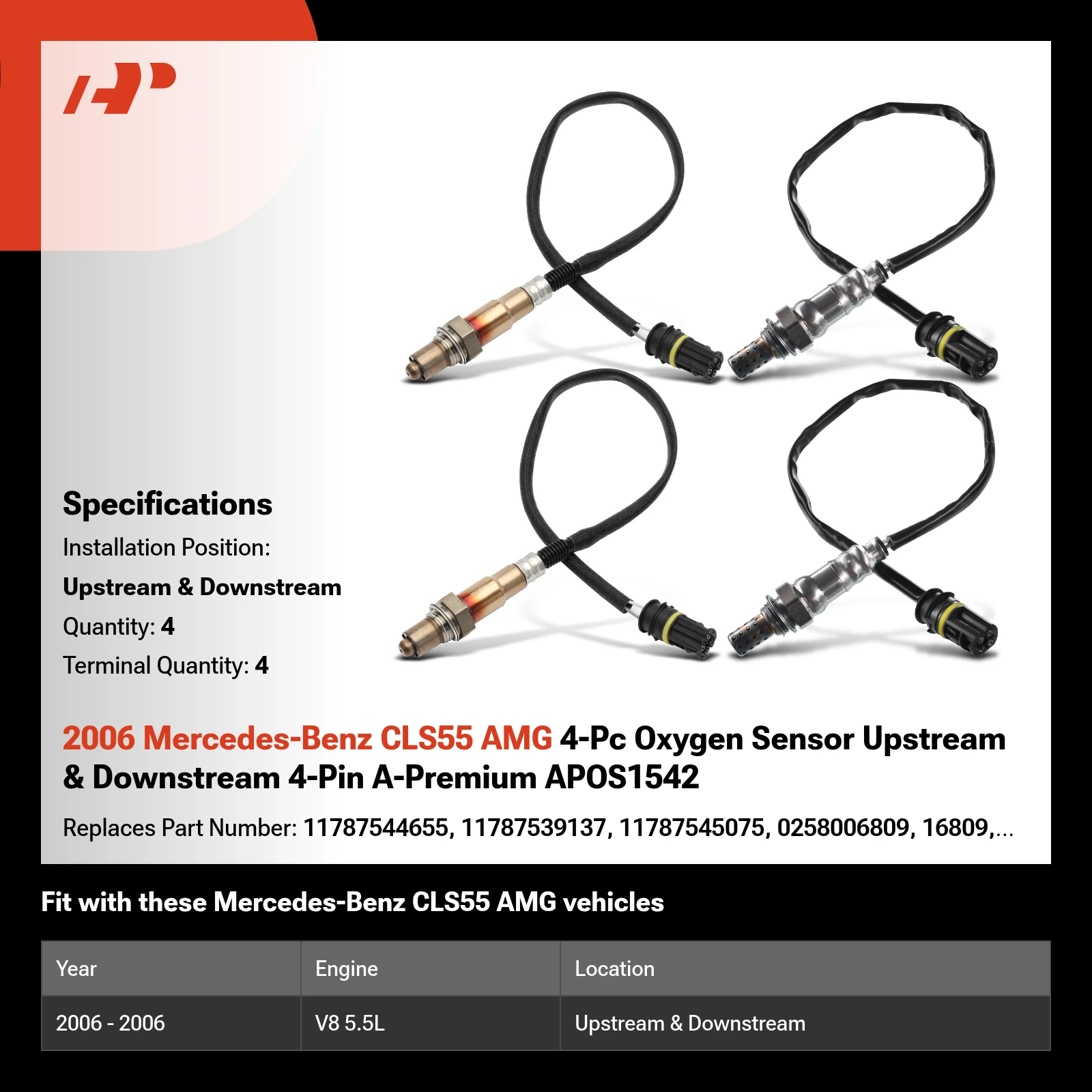 2006 Mercedes-Benz CLS55 AMG 4-Pc Oxygen Sensor Upstream & Downstream 4-Pin A-Premium APOS1542