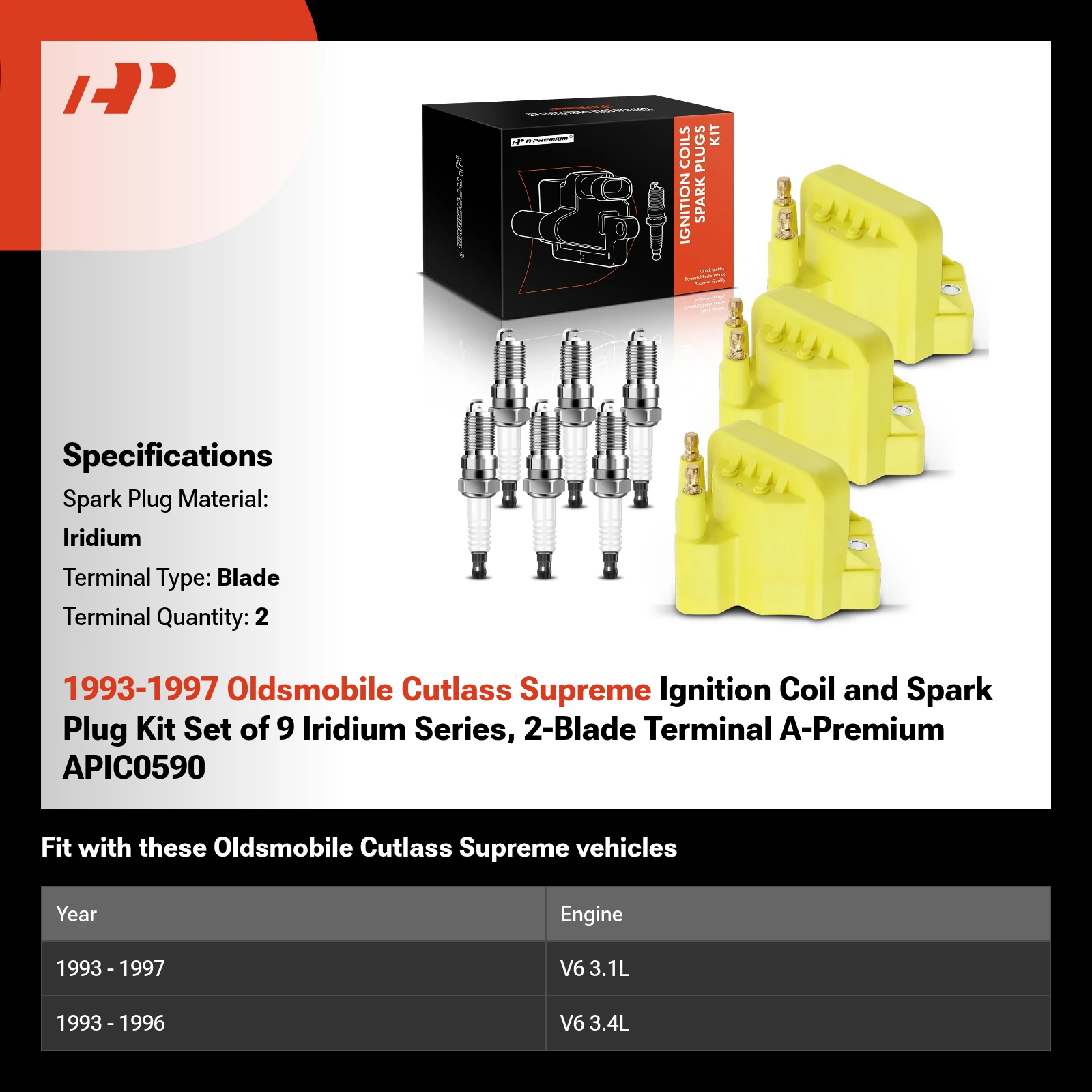 1993-1997 Oldsmobile Cutlass Supreme Ignition Coil and Spark Plug Kit Set of 9 Iridium Series, 2-Blade Terminal A-Premium APIC0590