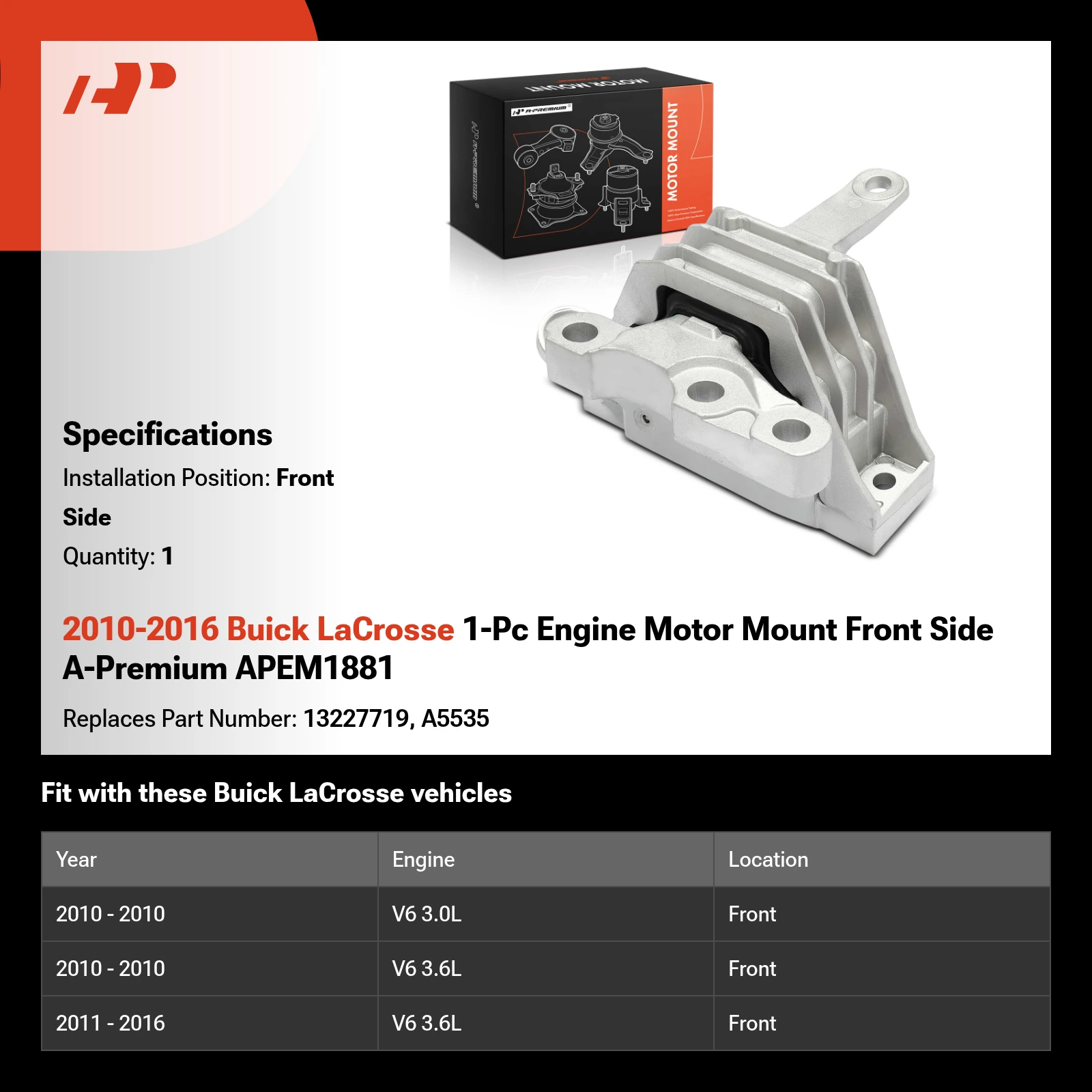2010-2016 Buick LaCrosse 1-Pc Engine Motor Mount Front Side A-Premium APEM1881