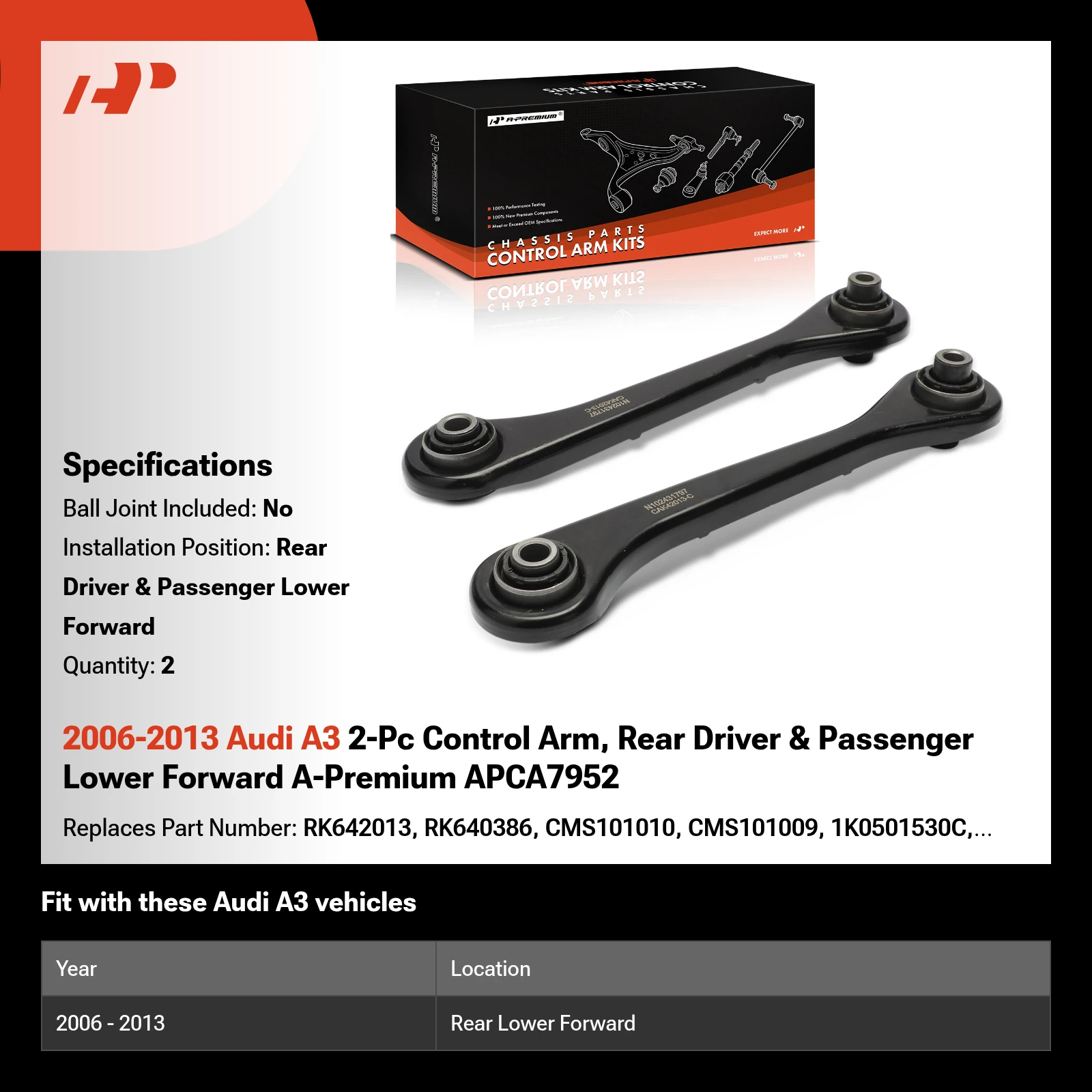 2006-2013 Audi A3 2-Pc Control Arm, Rear Driver & Passenger Lower Forward A-Premium APCA7952