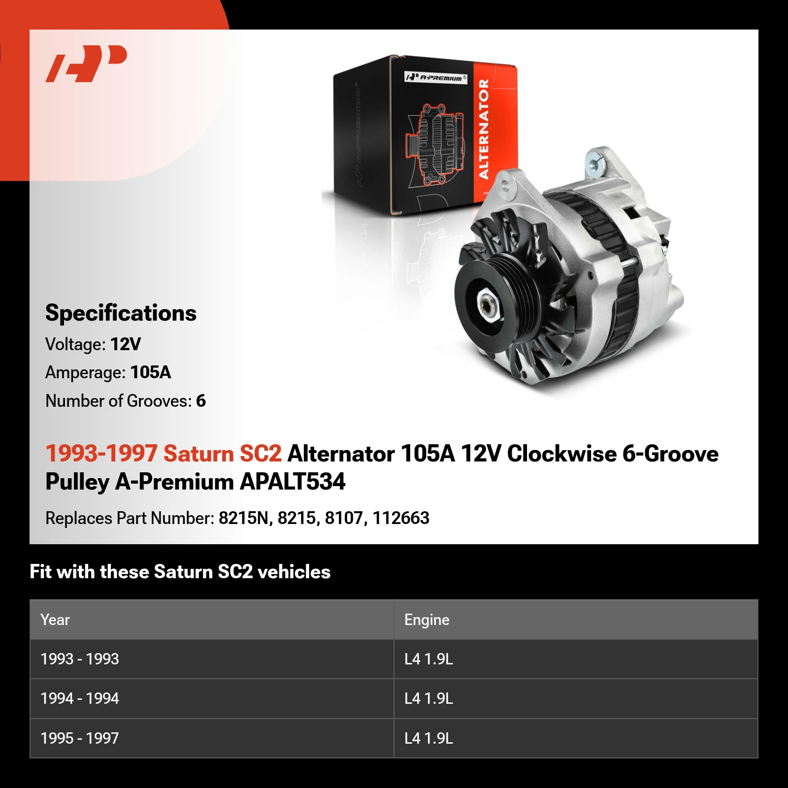 1993-1997 Saturn SC2 Alternator 105A 12V Clockwise 6-Groove Pulley A-Premium APALT534