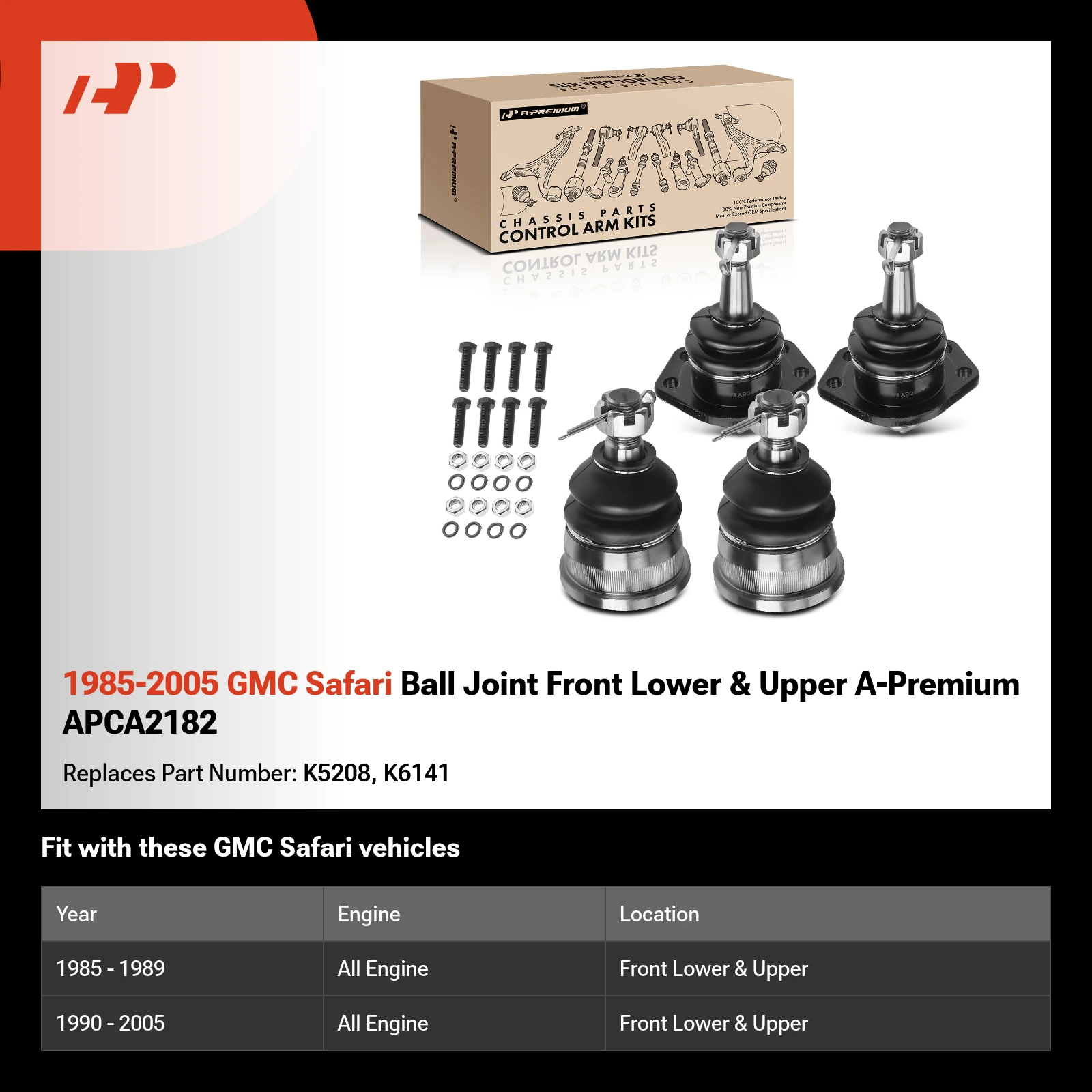 1985-2005 GMC Safari Ball Joint Front Lower & Upper A-Premium APCA2182