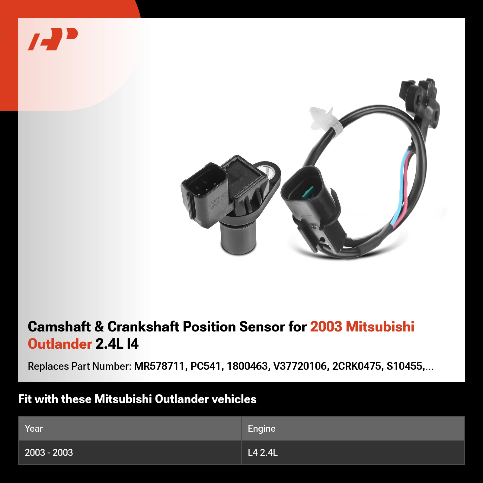 Camshaft & Crankshaft Position Sensor for 2003 Mitsubishi Outlander 2.4L l4