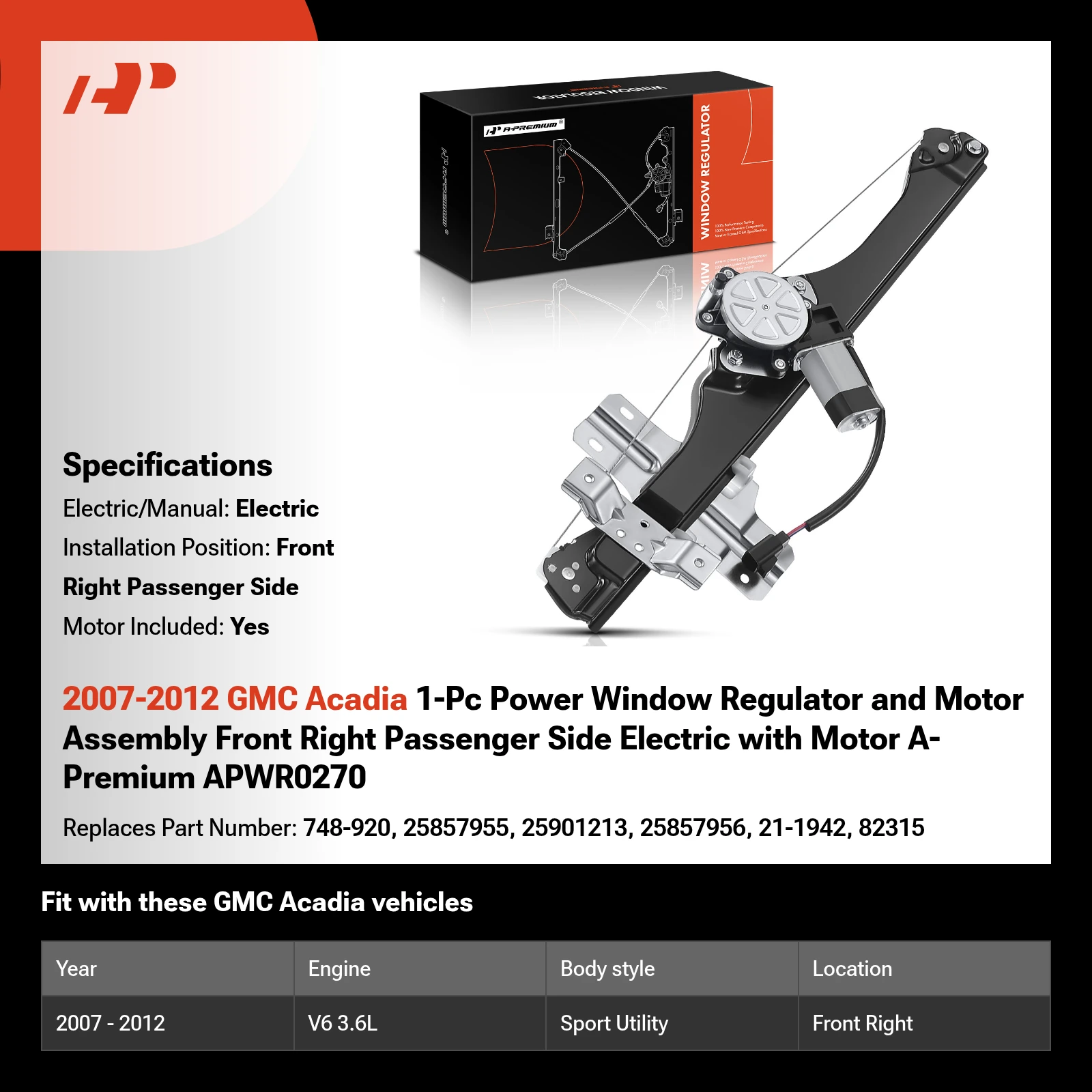 2007-2012 GMC Acadia 1-Pc Power Window Regulator and Motor Assembly Front Right Passenger Side Electric with Motor A-Premium APWR0270
