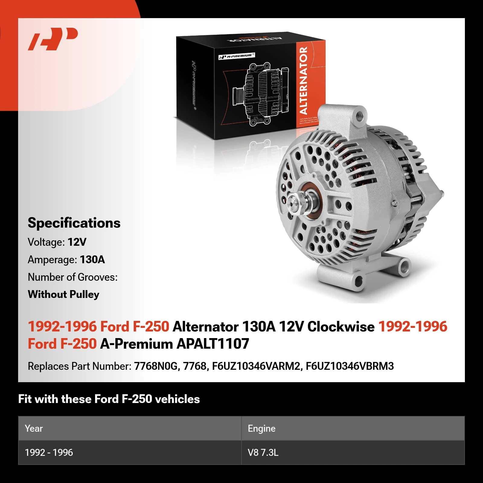 1992-1996 Ford F-250 Alternator 130A 12V Clockwise 1992-1996 Ford F-250 A-Premium APALT1107